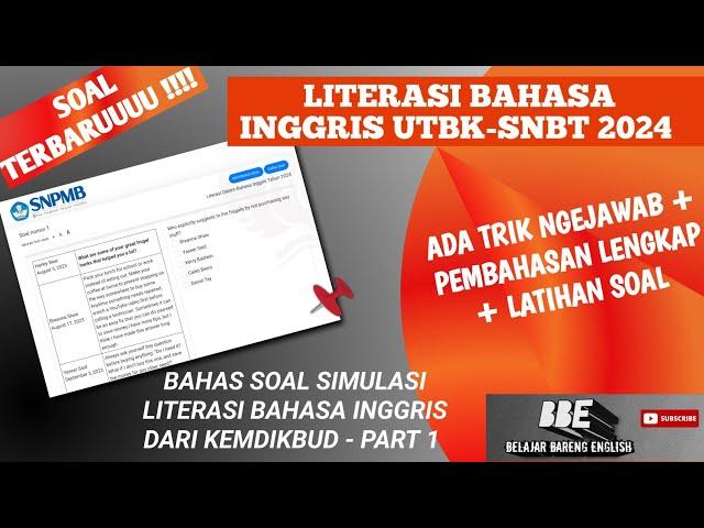 SOAL TERBARU LITERASI BAHASA INGGRIS UTBK-SNBT 2024 - BAHAS SOAL SIMULASI SNPMB KEMDIKBUD PART-1