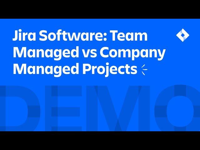 Jira Software: Team Managed vs. Company Managed Projects | Atlassian