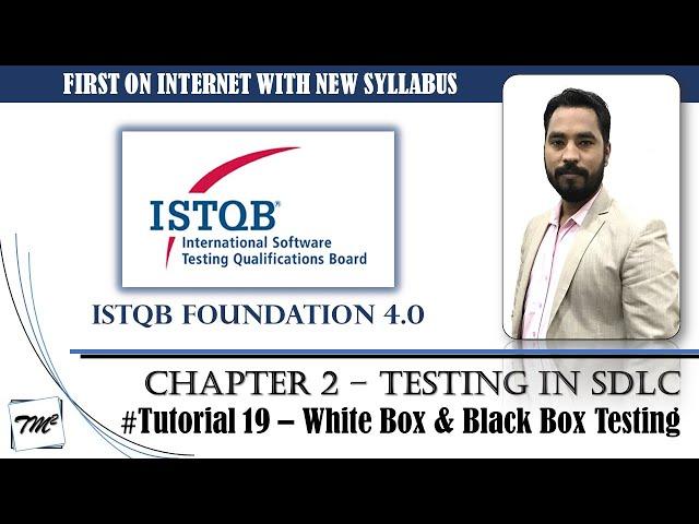 ISTQB FOUNDATION 4.0 | Tutorial 19 | Test Types | White Box Testing | Black Box Testing | TM SQUARE