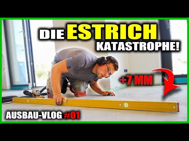 NEUBAU mit ESTRICH-Katastrophe - Das geht gar nicht! | AUSBAU-VLOG #01 | Home Build Solution