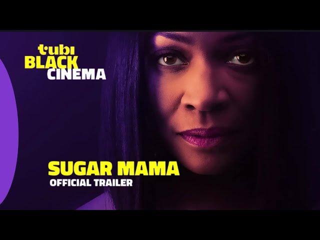 (2025) Sugar Mama | Official Trailer | Tubi Black Cinema