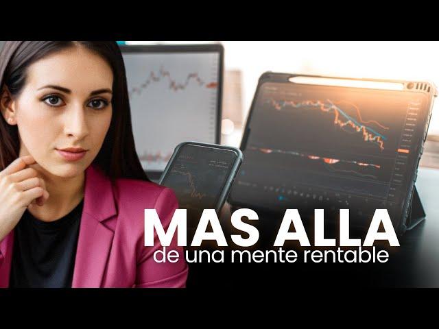 Más Allá de la mente rentable: Actitudes psicológicas para un trader con exito