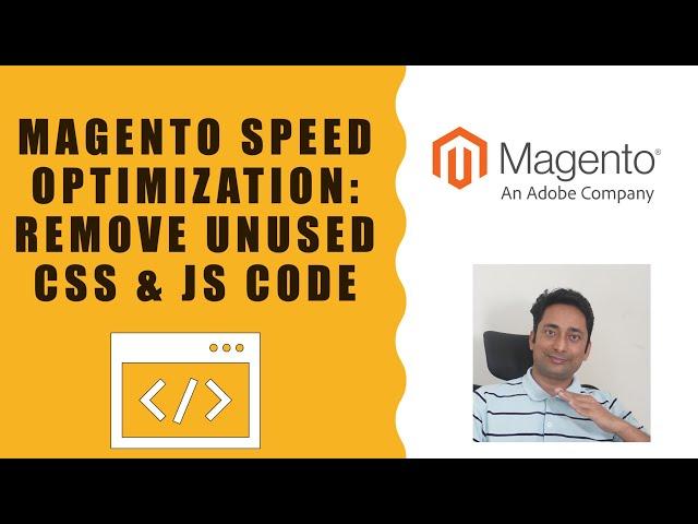 Magento Speed Optimization : Part 6 - Remove unused CSS, Js Code, Files and libraries