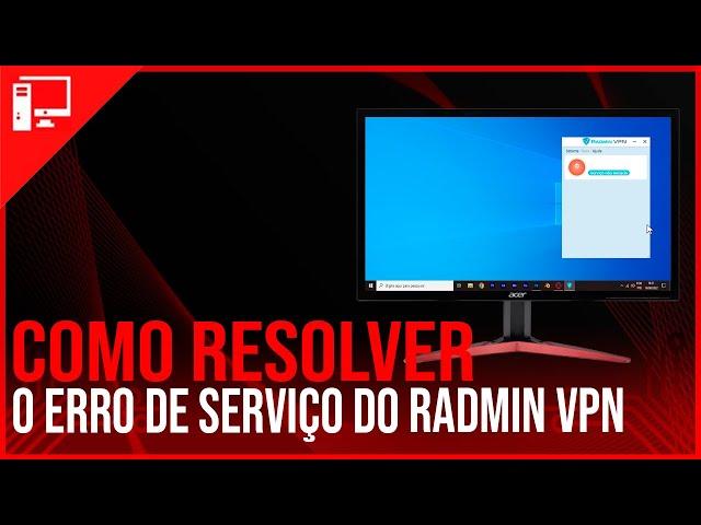 Como resolver o erro de serviço não ativado do Radmin vpn (tutorial)