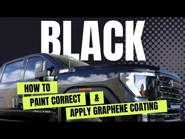 How to polish “GM Black Paint” plus add a Graphene Ceramic Coating: Paint Correction