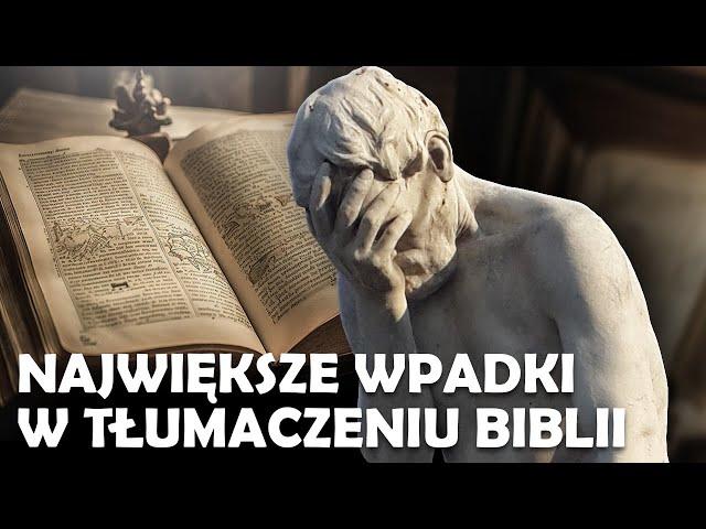 Największe wpadki tłumaczy Biblii