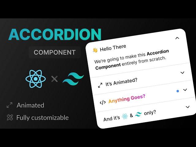 Make an Animated Accordion Component purely in React and Tailwind CSS