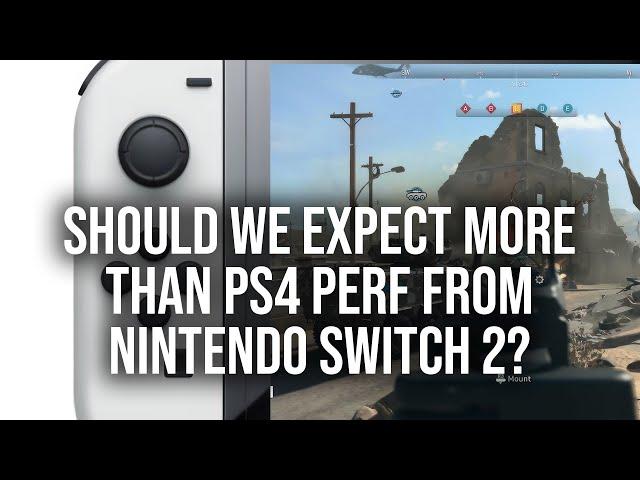 Switch 2: Is Last-Gen Performance The Best We Can Hope For?