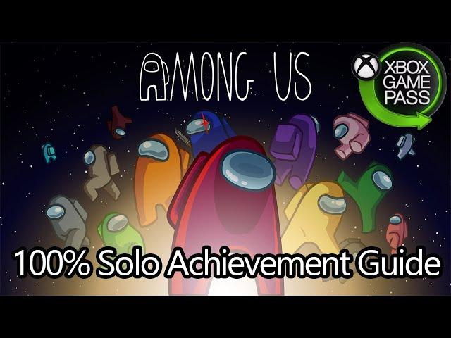 Among Us, 100% Solo Achievement & Trophy Guide (Gamepass)