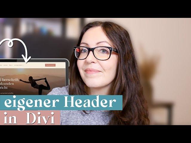 In Divi eigenen Header erstellen | Individuelle Kopfzeile im Divi Theme bearbeiten