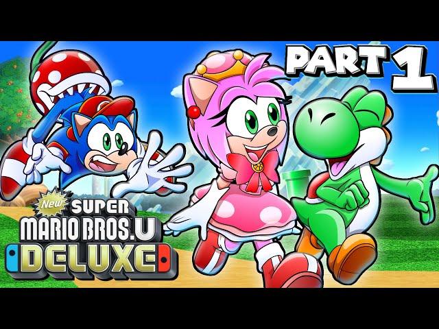  Here We Go!! - Sonic & Amy Play New Super Mario Bros. U Deluxe!  PART 1