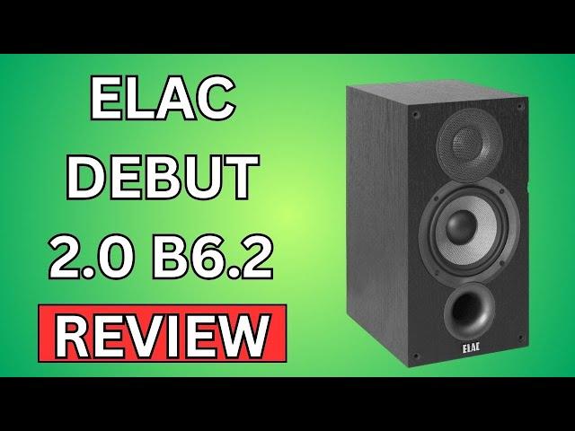 ELAC Debut 2.0 B6.2 Review 2024: Best Bookshelf Speaker Under $500