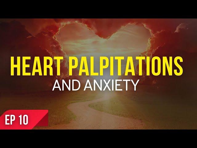 Heart Palpitations and Anxiety (THE CURE) ️