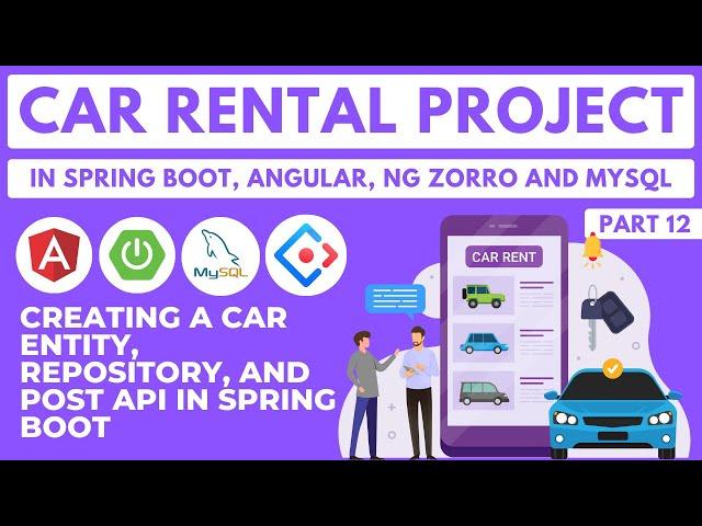 Creating a Car Entity, Repository, and Post API in Spring Boot | Car Rental Project | Part 12