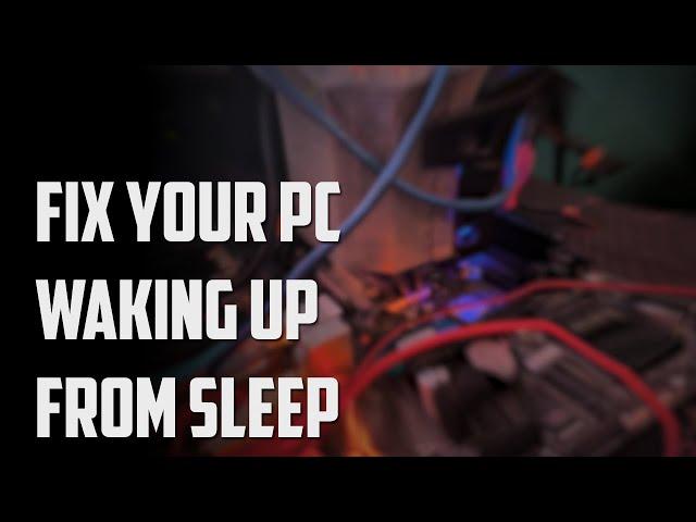 How To Fix Windows 10 Waking up from sleep | Fix your computer waking up from sleep mode