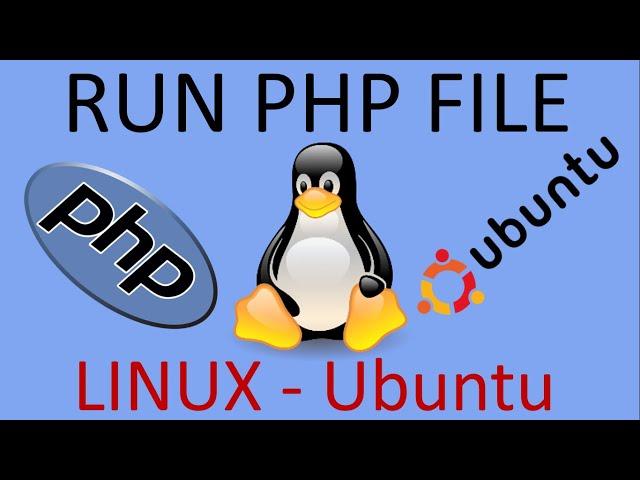 how to run php code on ubuntu, how to run php on linux, setup web development environment ubuntu