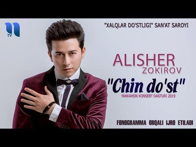 Alisher Zokirov - "Chin do'st" yakkahon konsert dasturi 2019