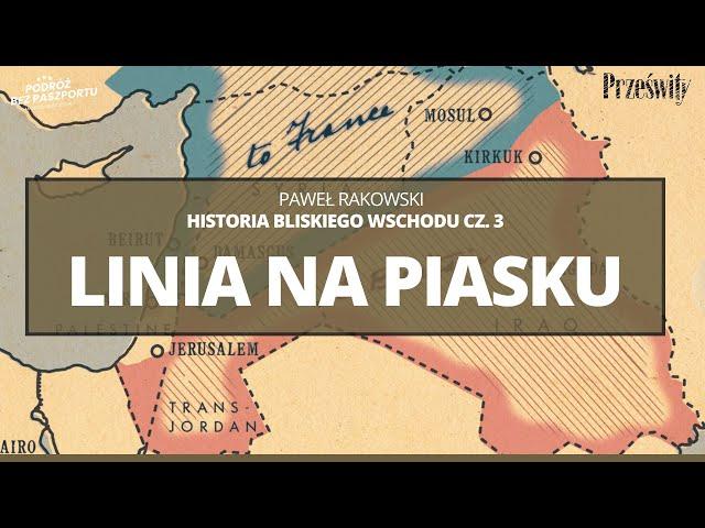 Walka Druzów, Irakijczyków i Syryjczyków | Historia Bliskiego Wschodu odc. 3 | Paweł Rakowski