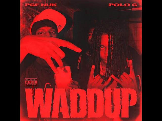 PGF Nuk - Waddup Ft Polo G (Instrumental)