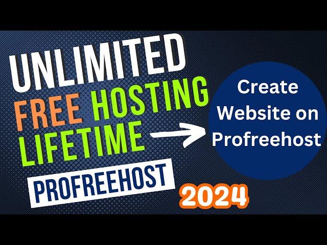 How to Create Website on Profreehost | Get Unlimited Free Web Hosting for Lifetime 2024 (100% Works)