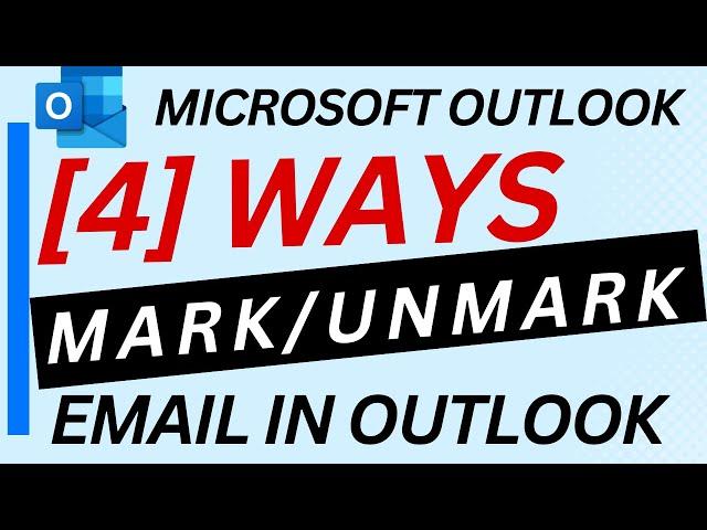 [4] Ways to Mark Email as Read/Unread in Outlook?