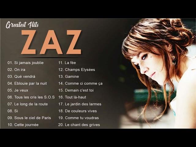 Zaz Plus Grands Succès 2022 Zaz Greatest Hits Full Album - Zaz Best Of