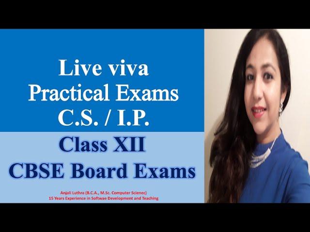 Most Important Viva Questions Live, Practical Examination C.S. / I.P. Class XII CBSE Board Exams