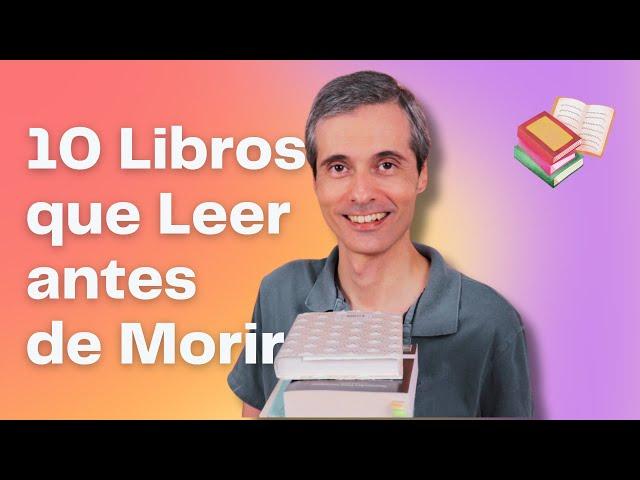 Los 10 Mejores Libros que Debes Leer Antes de Morir | Juan José Ramos Libros