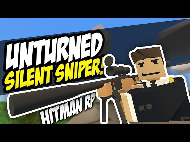 THE SILENT SNIPER - Unturned Hitman Roleplay