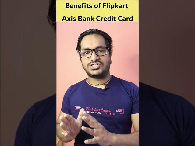 Features & Benefits of Flipkart Axis Bank Credit Card