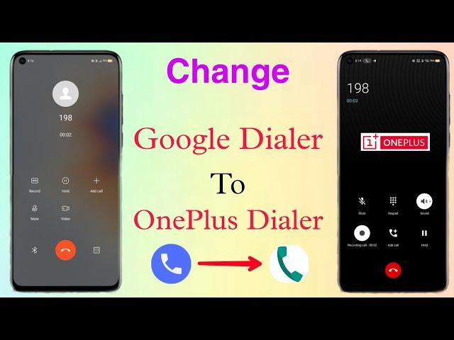 How To Replace Google Dailer To OnePlus Dailer |How to Change Google Dialer| Change Calling Scree Ui