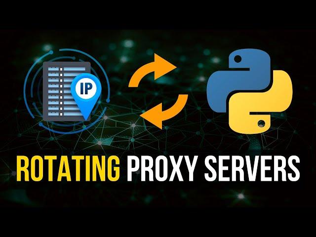 Rotating Proxies For Web Requests in Python