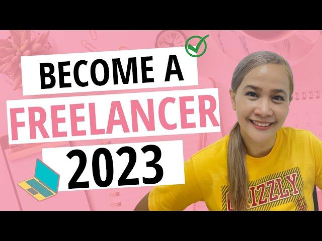 How To Become a Freelancer in 2023