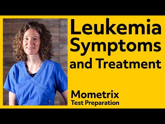 Leukemia Symptoms and Treatment | NCLEX Review