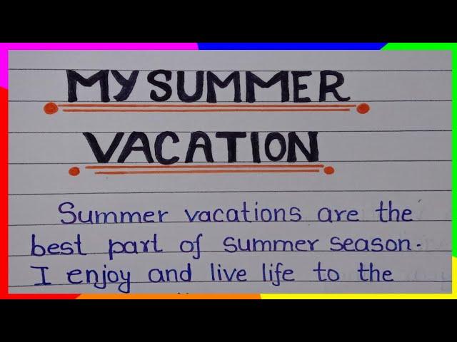 My Summer Vacation||My Summer Vacation essay/How I spend My Summer Vacation/Essay on Summer Vacation