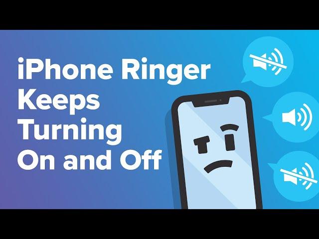 My iPhone Ringer Keeps Turning On And Off. Here's The Fix!