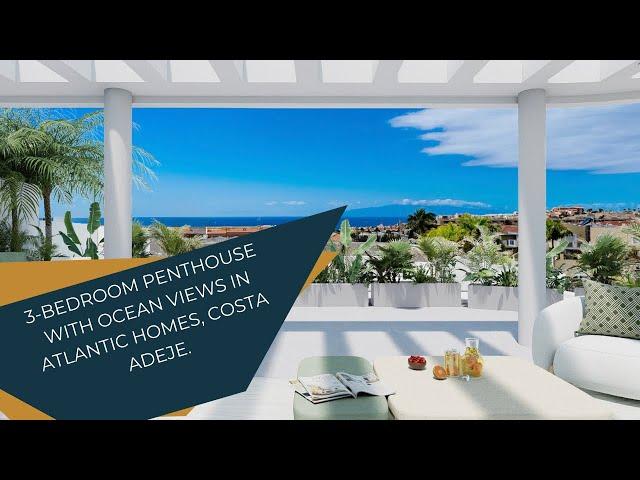 Real Estate in Tenerife/Недвижимость Тенерифе: 3-bedroom penthouse in Atlantic Homes, Costa Adeje.