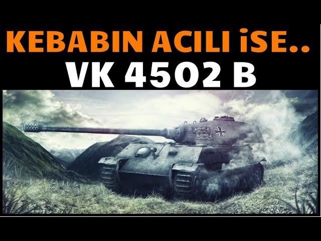 WoT || Kebabın Acılı İse... - VK 4502B