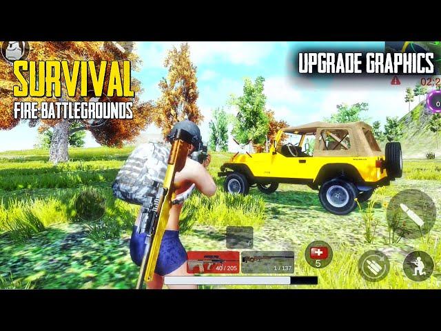 Survival: Fire Battlegrounds - Upgrade Graphics (Android/iOS)