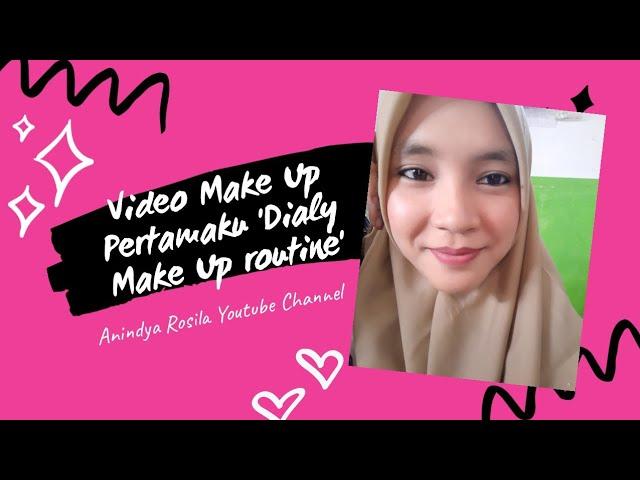 MY FIRST MAKE UP VIDEO  "MAKE UP SEHARI-HARI AR"