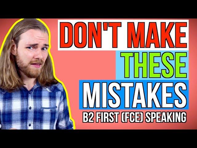 How to FAIL B2 First (FCE) Speaking! (5 Biggest Mistakes!)