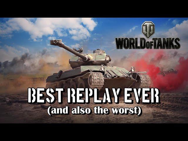 World of Tanks - Best Replay Ever (and also the worst)