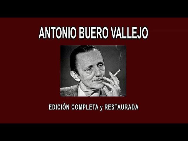 ANTONIO BUERO VALLEJO A FONDO - EDICIÓN COMPLETA y RESTAURADA