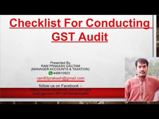 Checklist For Conducting GST Audit, By Ram Prakash Gautam