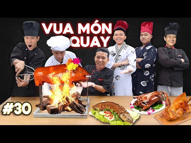 Trận Chiến Vua Đầu Bếp - Tập 30: Tìm ra Vua Đồ Quay