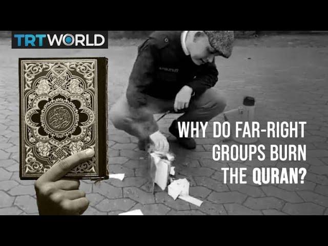 Why do far-right groups burn the Quran?