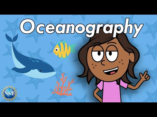 What is Oceanography? Science For Kids