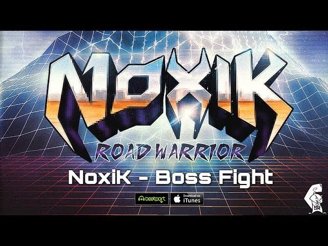 NoxiK - Boss Fight (Original Mix) [Out now on Beatport & iTunes]