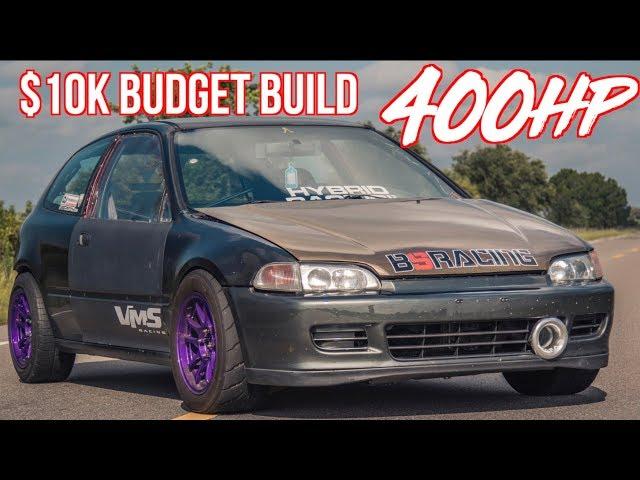 400HP Honda Civic $10K Budget Build  - Reliable 10 Second Car!