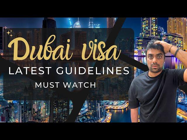 Dubai Visa Latest Guidelines || Must Watch before Applying